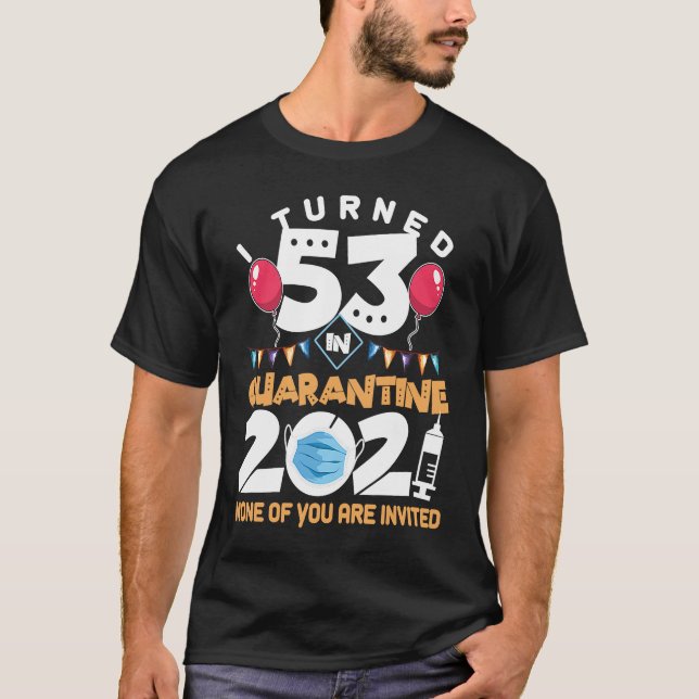 Jag vände 53 i karantän Cute 53:e födelsedagen 202 T Shirt (Framsida)