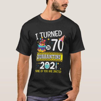 Jag vände 70 i karantän 70:e födelsedagen i Manar T Shirt