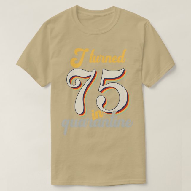 Jag vände 75 i 75:e på födelsedagen t shirt (Design framsida)