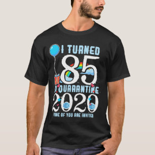 Jag vände 85 i Quarantine Cute 85:e födelsedagen T Shirt