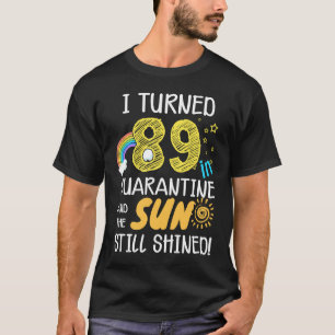 Jag vände 89 i karantänstationen, 89:e födelsedage t shirt