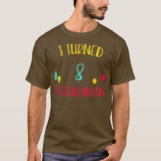 Jag vände 8 tum t shirt