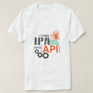 Jag vänder IPA in i API T Shirt
