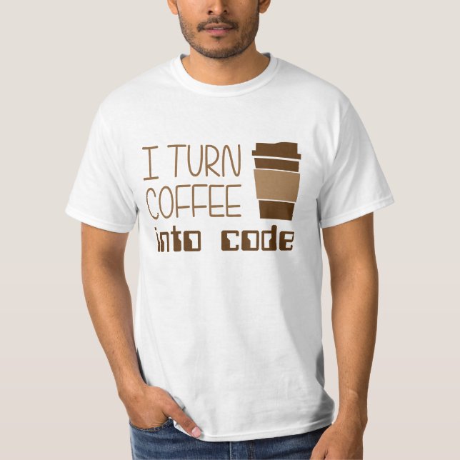 Jag vänder kaffe in i att programmera kodifierar t-shirt (Framsida)