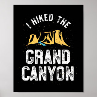 Jag vandrade Grand Canyon T-shirt - Arizona vandri Poster