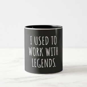 JAG VANN ATT ARBETA MED LEGENDS Två-Tonad MUGG