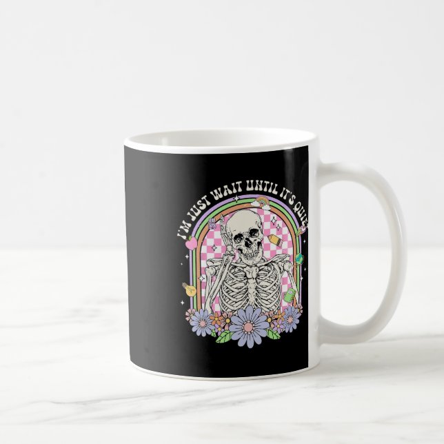 Jag väntar tills det är Quiet Skeleton Teacher H Kaffemugg (Höger)