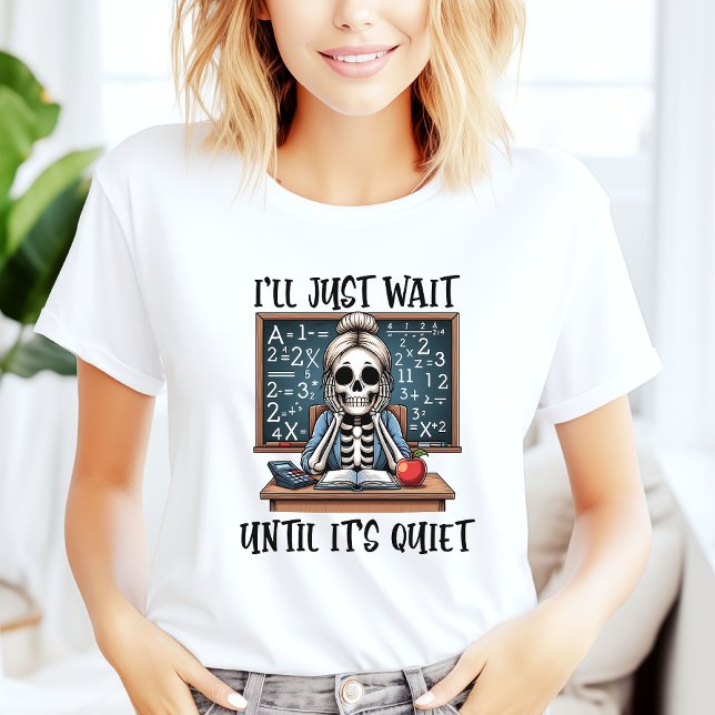Jag väntar tills det är Quiet Teacher Halloween T Shirt (Skapare uppladdad)