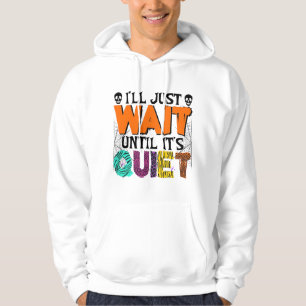 Jag väntar tills det är tyst - roligt Halloween Hoodie