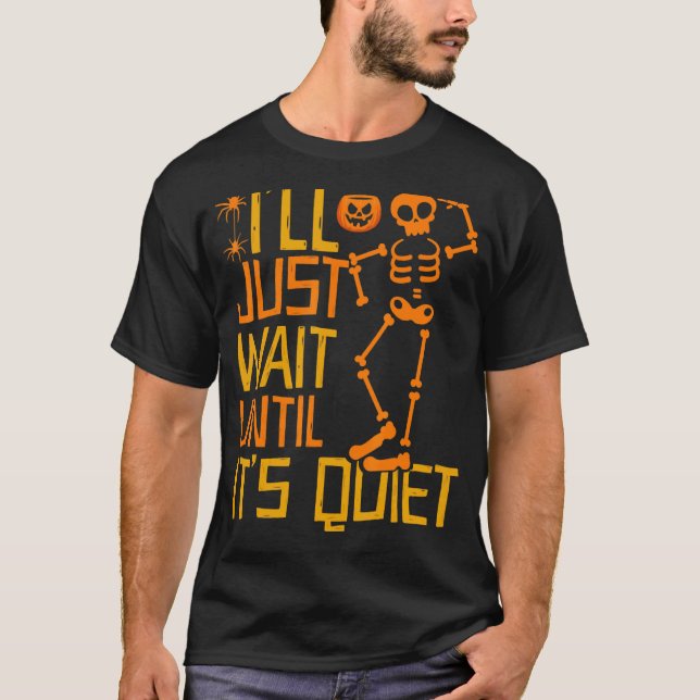 Jag väntar tills det är tyst Skeleton T Shirt (Framsida)