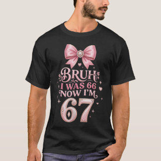 Jag Var 66 Nu Är Jag 67 Roligt 67-årsdag Pappa Sex T Shirt