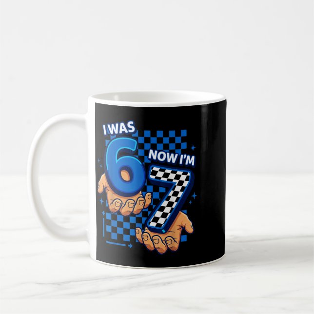 Jag Var 6 Nu Är Jag 7 7-års Födelsedag 6 7 Födelse Kaffemugg (Vänster)