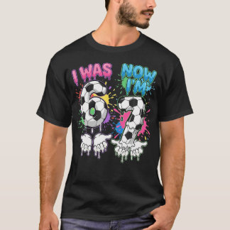 Jag Var 6 Nu Är Jag 7 Fotbollsdryp 67 Födelsedags  T Shirt
