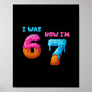 Jag var 6 nu är jag 7 rolig 7-års födelsedag 67 M Poster