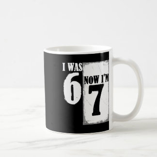 Jag var 6 nu är jag 7 Roligt 67 Ungdom 7 År Gammal Kaffemugg