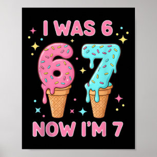 Jag var 6 nu är jag 7 söt glass 7-års födelsedag b poster