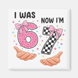 Jag var 6 nu är jag 7 söta födelsenummer magnet