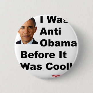 Jag var Anti Obama, för det var kallt! Knapp