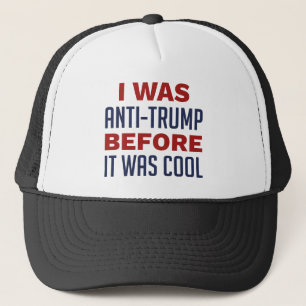 Jag var anti-Trump innan det var Coola Keps