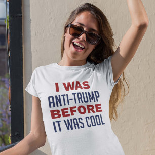 Jag var anti-Trump innan det var Coola T Shirt