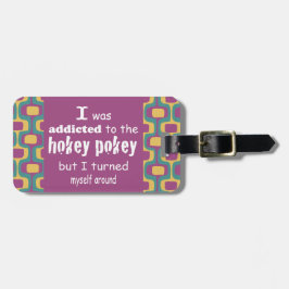 Jag var Beroende till Hokey Pokey Typography Quote Bagagebricka
