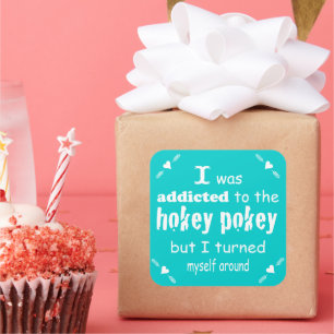 Jag var Beroende till Hokey Pokey Typography Quote Fyrkantigt Klistermärke