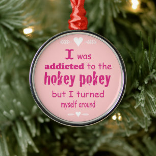 Jag var Beroende till Hokey Pokey Typography Quote Julgransprydnad Metall