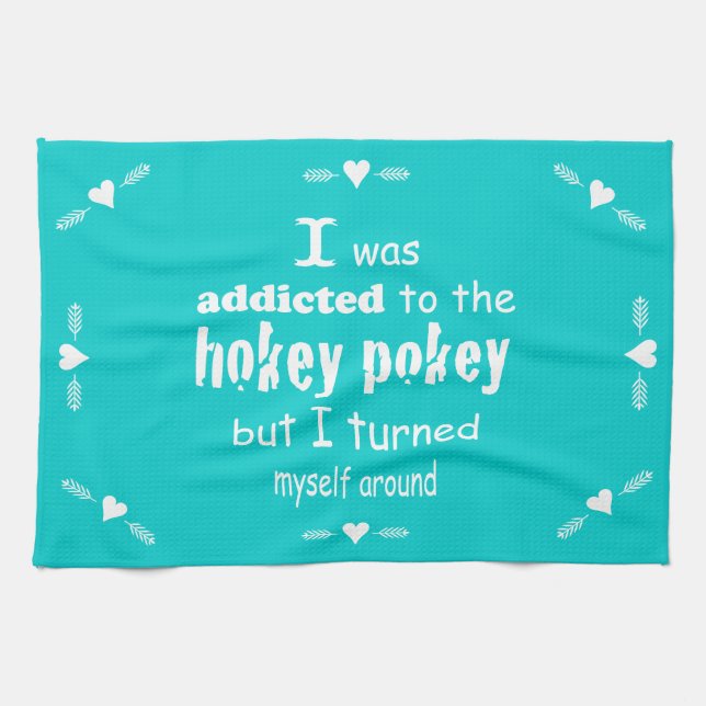 Jag var Beroende till Hokey Pokey Typography Quote Kökshandduk (Horisontell)