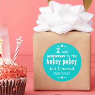 Jag var Beroende till Hokey Pokey Typography Quote Runt Klistermärke