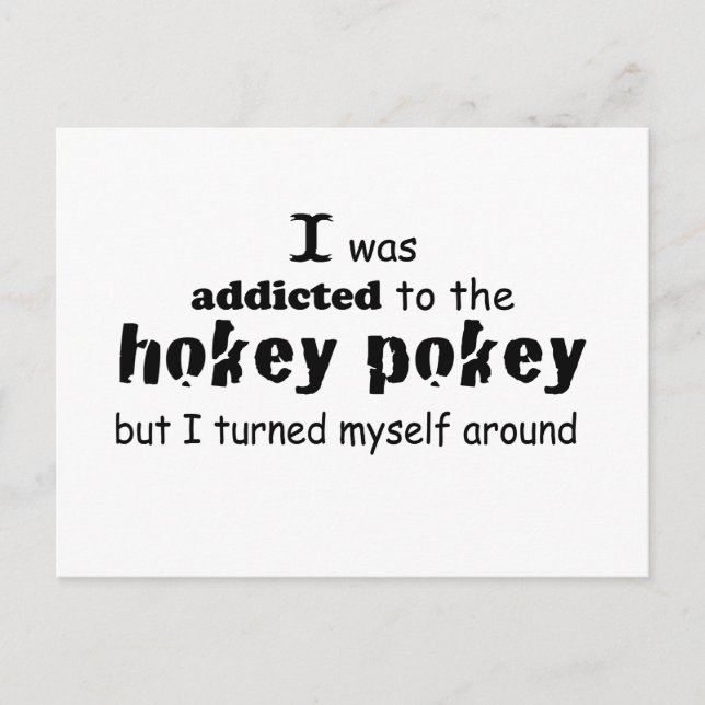 Jag var Beroende till Hokey Pokey Typography Quote Vykort (Framsida)