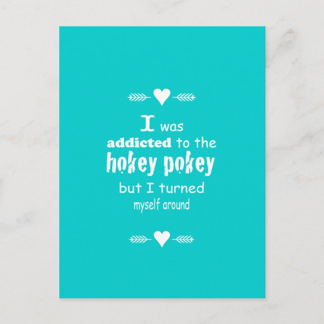 Jag var Beroende till Hokey Pokey Typography Quote Vykort (Framsida)