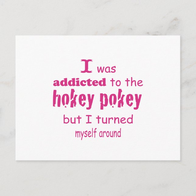 Jag var Beroende till Hokey Pokey Typography Quote Vykort (Framsida)