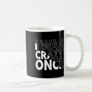 Jag var Crazy Gång Funny Quote Shirt Retro Stil Kaffemugg