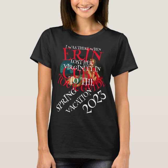 JAG VAR DÄR NÄR ERIN FÖRLORADE SIN OSKULD T SHIRT (Framsida)