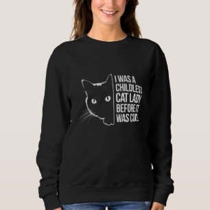 Jag var en barnlös kattdam före det var coolt t shirt