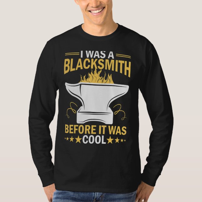Jag var en Blacksmith innan det var Coola T Shirt (Framsida)