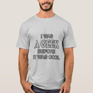 Jag var en Geek innan det var Coola T Shirt
