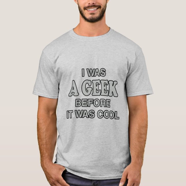 Jag var en Geek innan det var Coola T Shirt (Framsida)