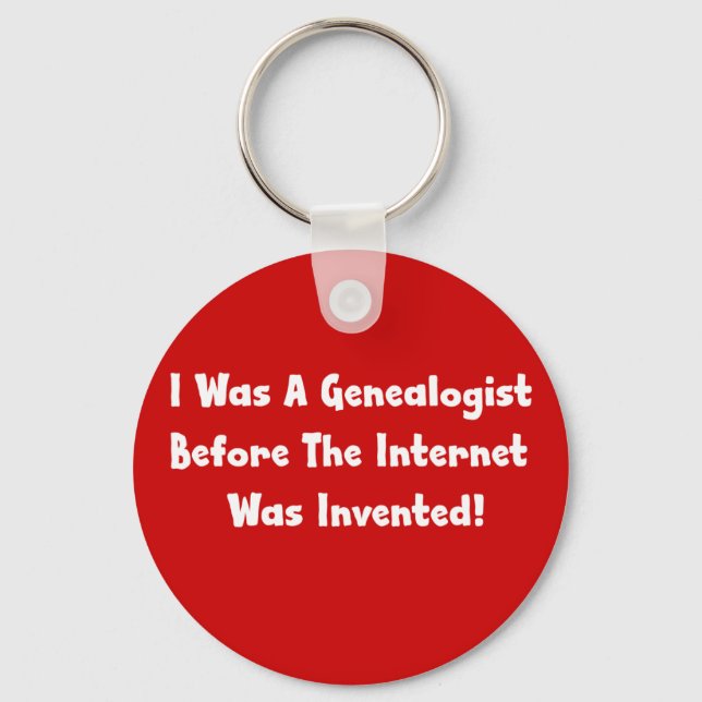 Jag var en genealolog innan Internet togs upp Nyckelring (Framsida)