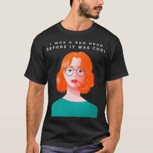 Jag var en rödbrud innan det var Coola T Shirt