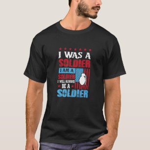 Jag Var En Soldat Jag Är En Soldat Jag Kommer Allt T Shirt