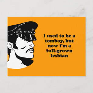 JAG VAR EN TOMBOY MEN NU EN FULLT-GROWN LESB VYKORT