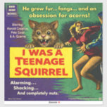 Jag var en tonårig ekorre klistermärken<br><div class="desc">Jag var en tonårsekorre: Han var en vanlig tonåring... tills något gick fruktansvärt fel.</div>