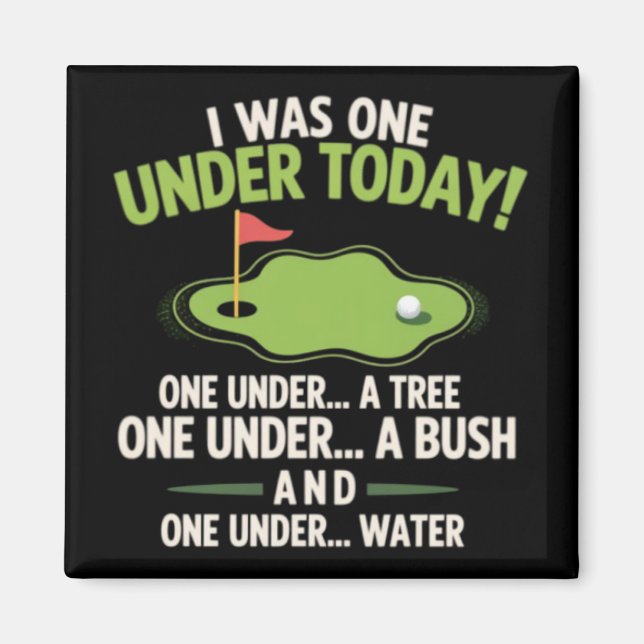 Jag var en under par idag Golfare Golfälskare Golf Magnet (Framsidan)