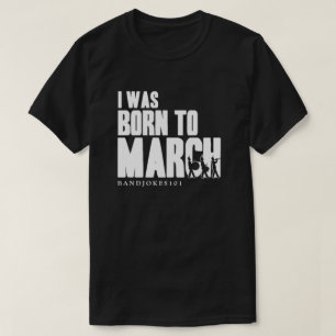 JAG VAR FÖDD ATT MARSCHERA TEE SHIRT