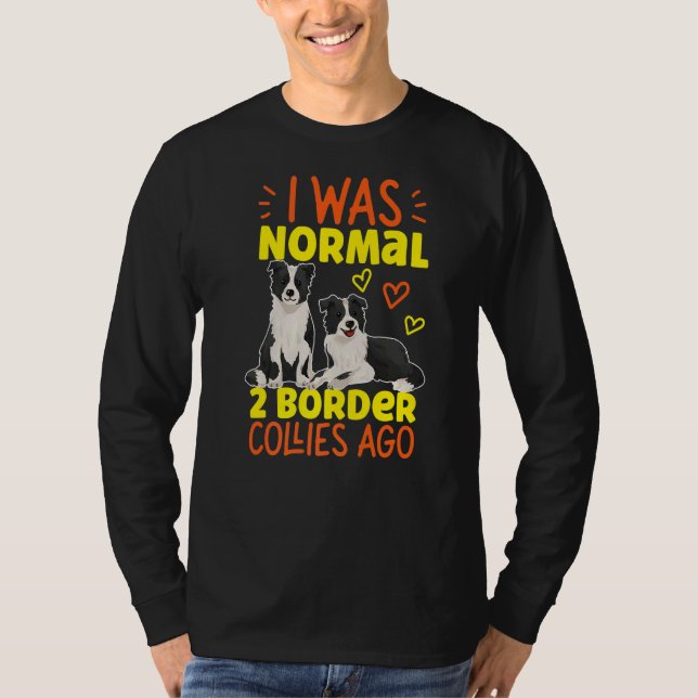 Jag var för 2 Gräns-kollier sedan T Shirt (Framsida)