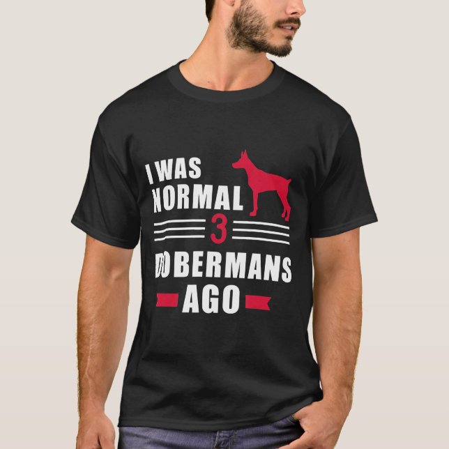 Jag var för 3 Dobermans sen. T Shirt (Framsida)