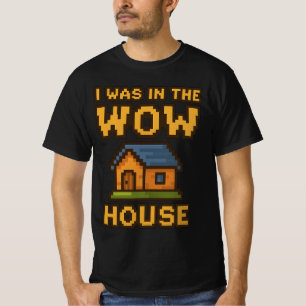 Jag var i WoW-huset   Rollig Gamer Pixel Art WoW T Shirt