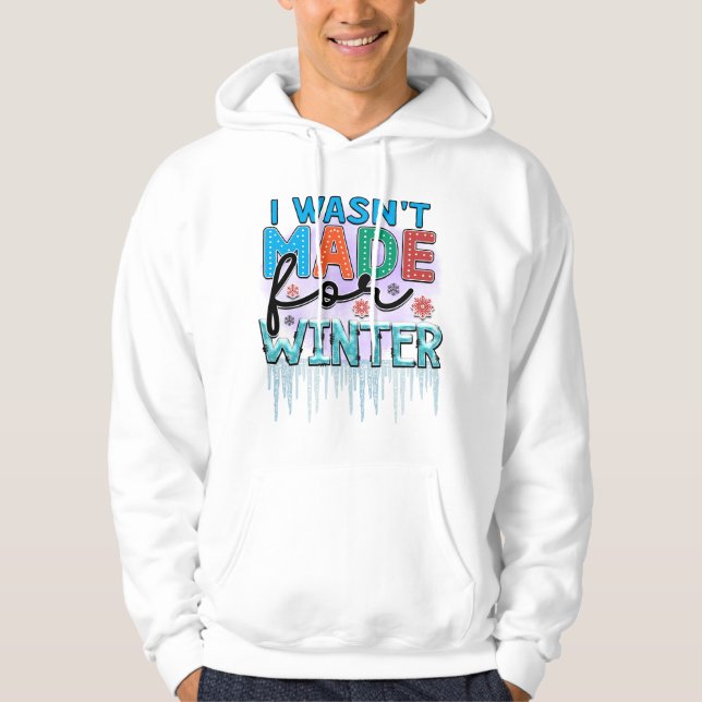 Jag var inte gjord för vinter hoodie (Framsida)