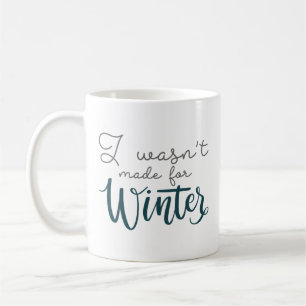 Jag var inte gjord för vinter kaffemugg